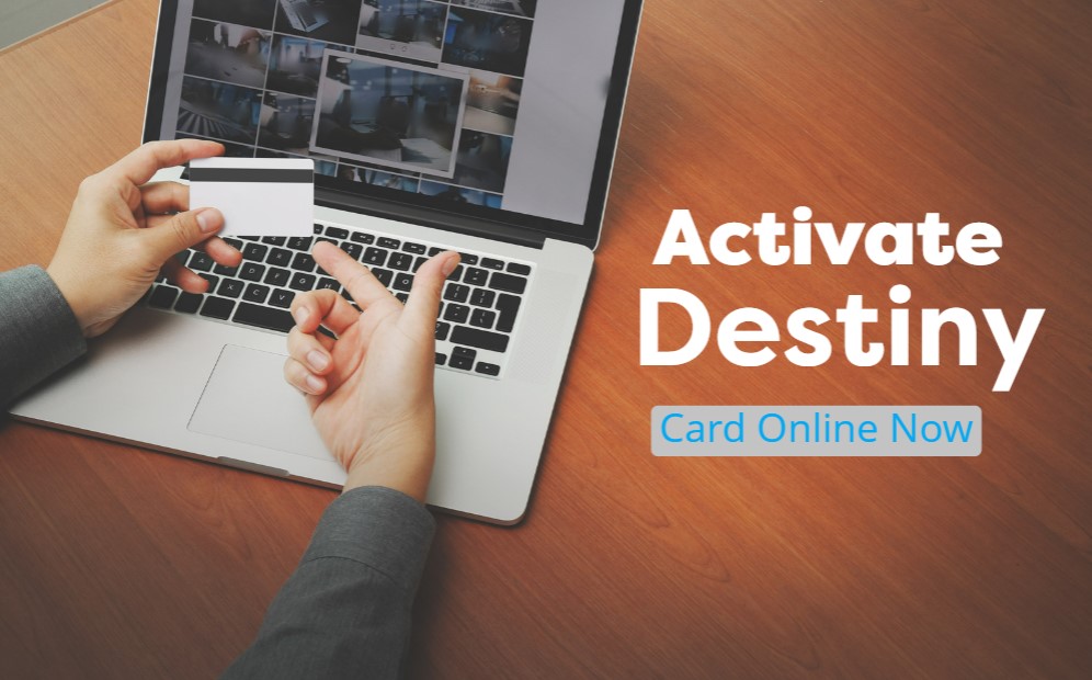 destinycard.com activate